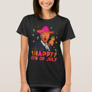 Funny Joe Biden Cinco de Mayo Lycklig 4:e juli me T Shirt
