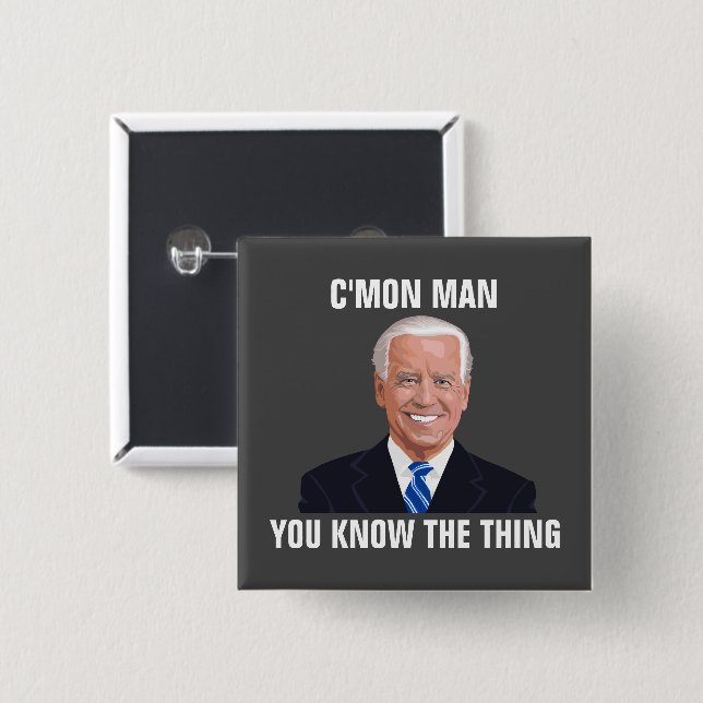 FUNNY JOE BIDEN C'MON MAN BUTTONS KNAPP (Framsida & baksida)
