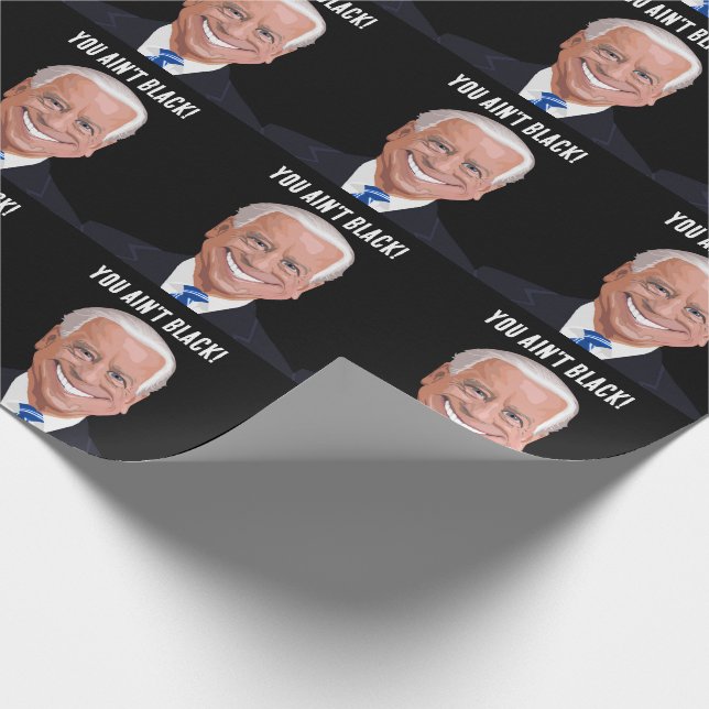 FUNNY JOE BIDEN, du är inte svart! FÖDELSEDAG Presentpapper (Hörn)
