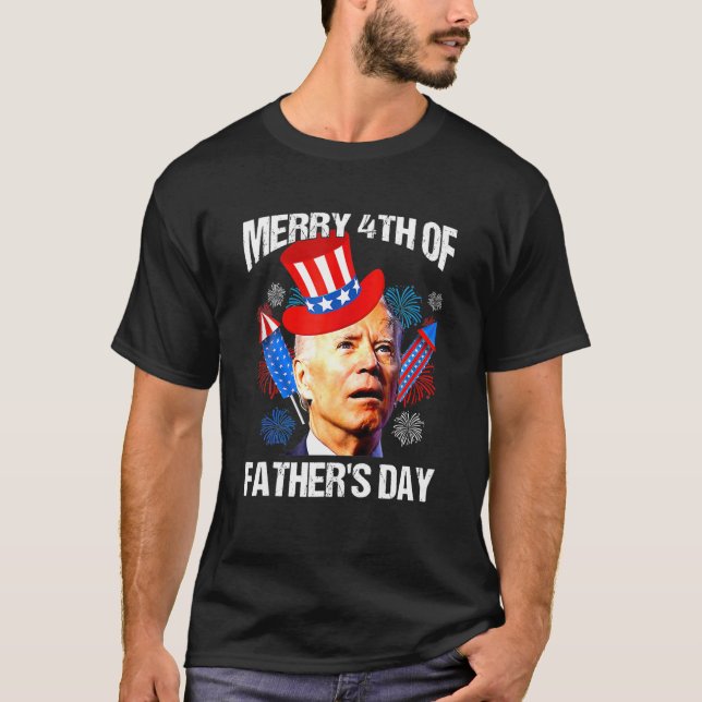 Funny Joe Biden Merry 4:e juli blandade Far" T Shirt (Framsida)