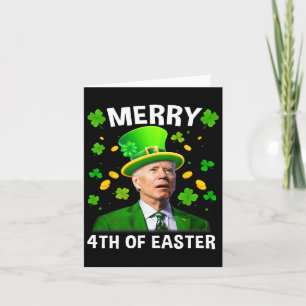 Funny Joe Biden St patricks day Merry 4th of Easte Kort