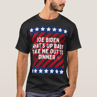 Funny Joe Biden Whatu2019s upp baby tar mig ut til T Shirt