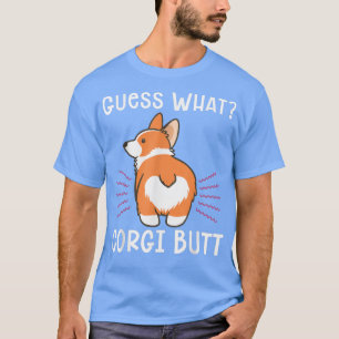Funny Joke Gissa vad Corgi Butt T Shirt