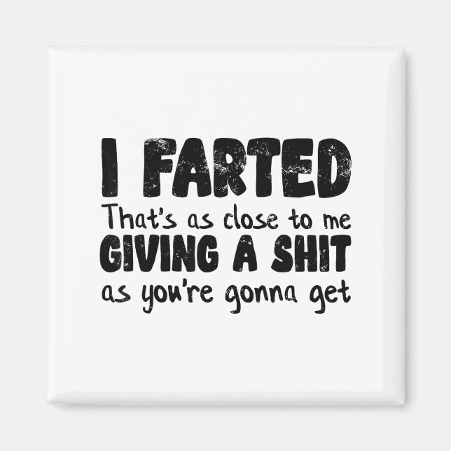 Funny Joke Meme , I Farted That's As Close To Givi Magnet (Framsidan)