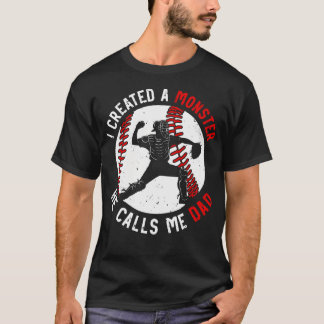 Funny Joke Monster Proud He Calls Me Dad Catcher B T Shirt