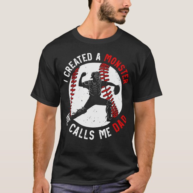 Funny Joke Monster Proud He Calls Me Dad Catcher B T Shirt (Framsida)