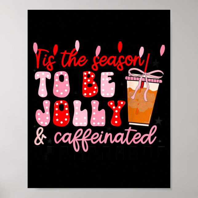 Funny Jolly And Caffeinated Christmas Tree Coffee  Poster (Framsidan)
