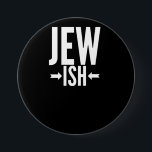 Funny judisk gåva för Fladdermus/Pub Mitzvah eller Knapp<br><div class="desc">Den här judiska gåvan är roligt för alla som bara är en liten judisk eller kanske bara halv judisk. De kan använda det här runt Hanukkah eller jul som ett roligt skämt medan alla andra har en ful jultröja. Den roliga judiska presenten säger Jew Ish med pilar som pekar på...</div>