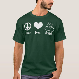 Funny judisk Helgdag Peace Kärlek Challah Lycklig  T Shirt