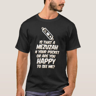 Funny judisk Tshirt Naughty Mezuzah Meme Joke Cute T Shirt