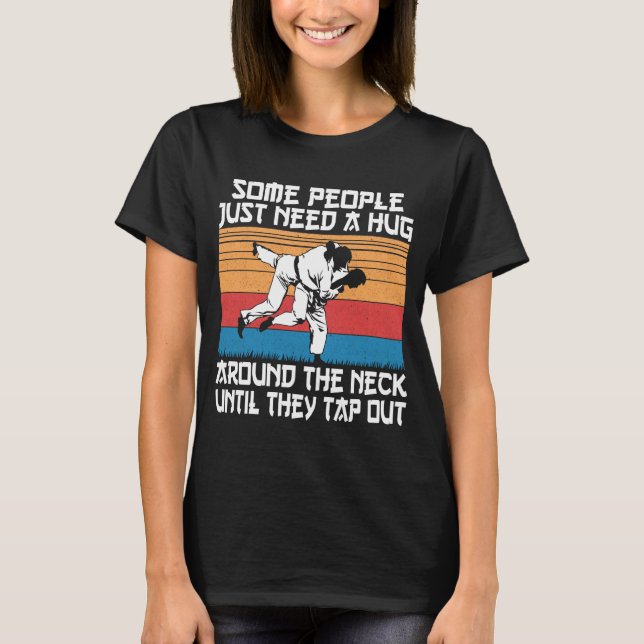 Funny Judo Jiu Jitsu Martial Arts Humor T Shirt (Framsida)