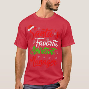 Funny Julafton Santas Favorite Assistant Manager C T Shirt