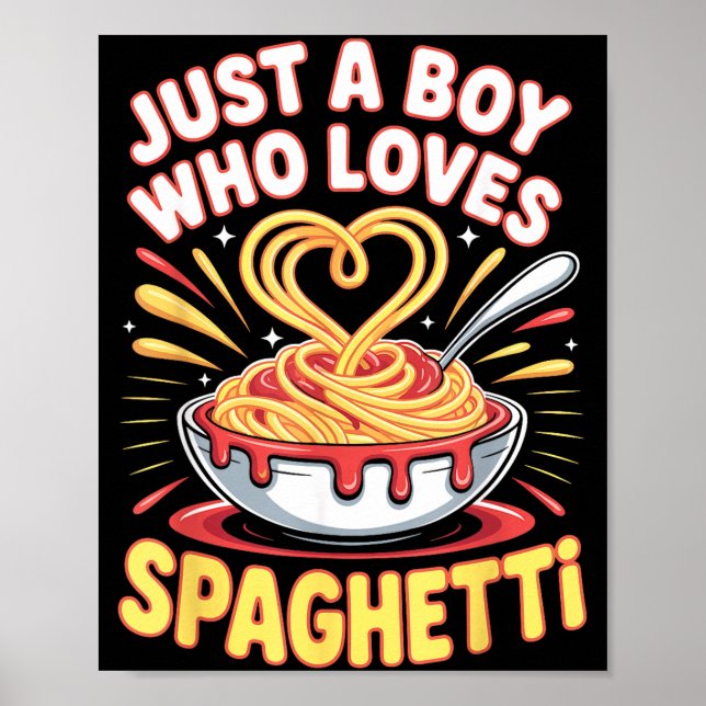 Funny Just A Boy Who Loves Spaghetti  Poster (Framsidan)