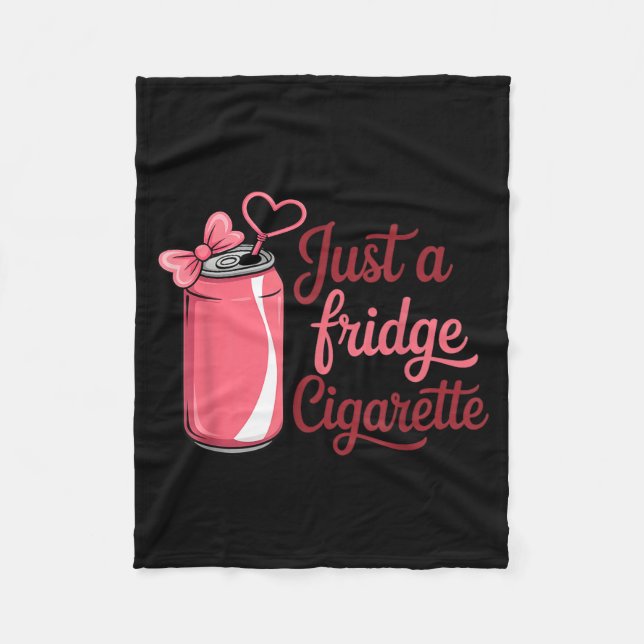 Funny Just A Fridge Cigarette Coquette Nk Bow  Fleecefilt (Framsidan)