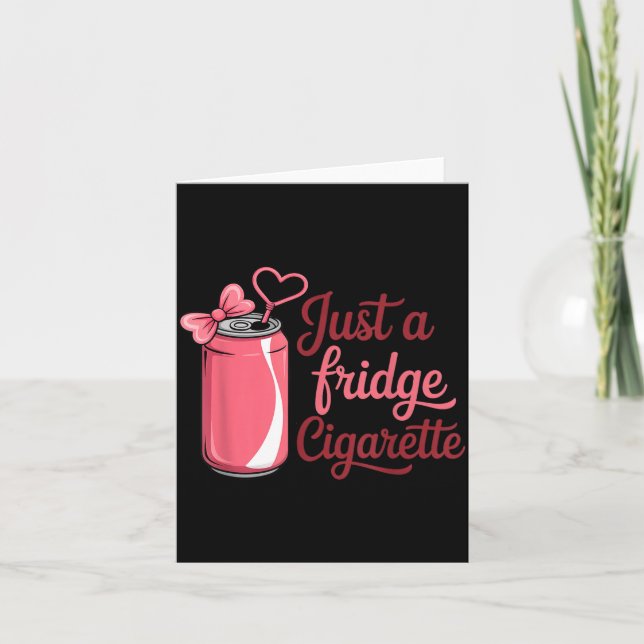 Funny Just A Fridge Cigarette Coquette Nk Bow  Kort (Framsida)