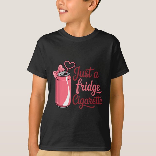 Funny Just A Fridge Cigarette Coquette Nk Bow  T Shirt (Framsida)