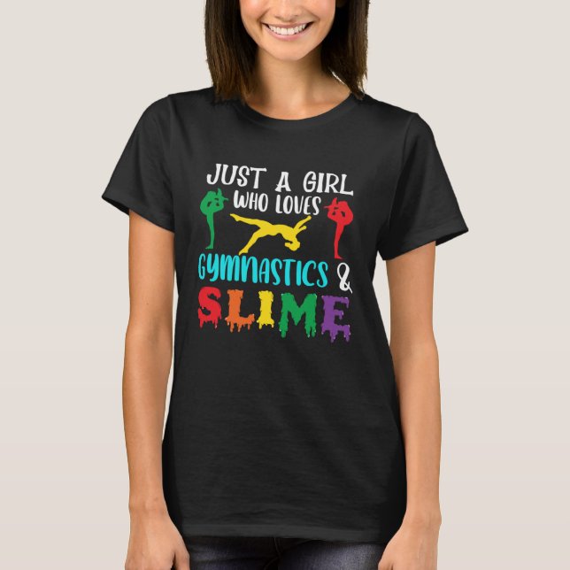 Funny Just A Girl Who Loves Gymnastics And Slime T Shirt (Framsida)