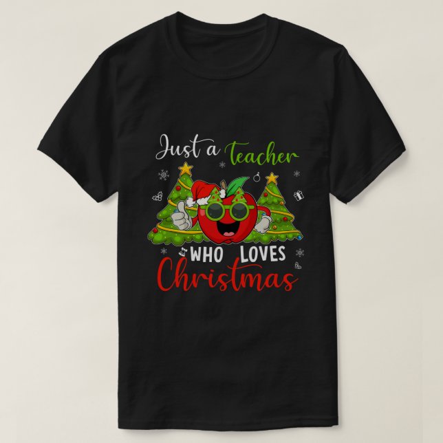 Funny Just A Teacher Who Loves Christmas Apple Xma T Shirt (Design framsida)