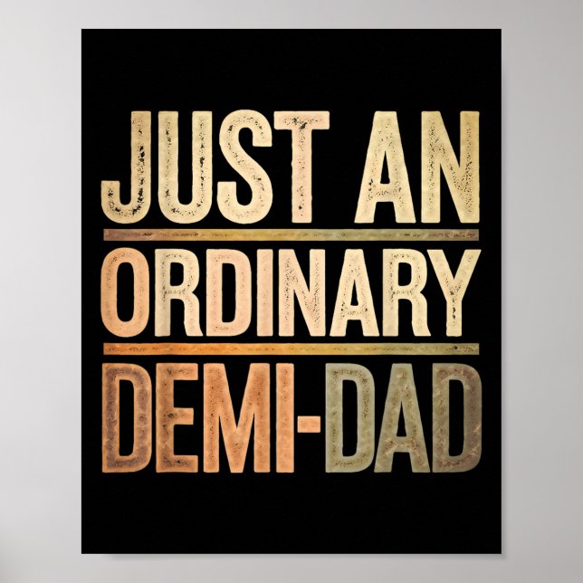 Funny Just An Ordinary Demi Dad Daughter Father's  Poster (Framsidan)