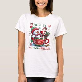 Funny Just Having a Meltdown Christmas Quote T Shirt