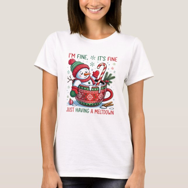 Funny Just Having a Meltdown Christmas Quote  T Shirt (Framsida)