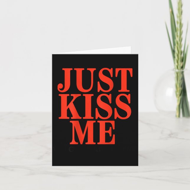 Funny Just Kiss Me We Can Talk Later Valentine's D Kort (Framsida)