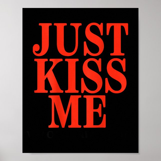Funny Just Kiss Me We Can Talk Later Valentine's D Poster (Framsidan)