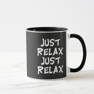 funny just relax just relax sarcastic design mugg