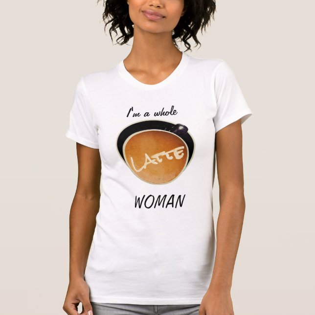 Funny kaffe Hel Latte Woman T Shirt (Framsida)