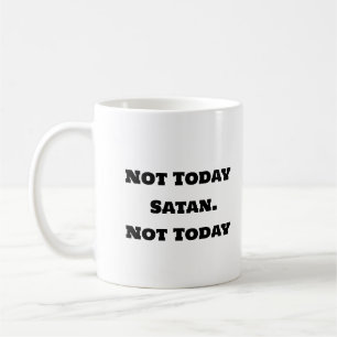 Funny kaffe Mugg - inte i dag Satan