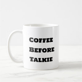Funny kaffe Mugg - kaffe före Talkie