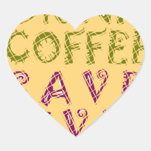 Funny kaffedesign för självfiber hjärtformat klistermärke