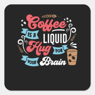 Funny kaffedesign Kaffe för hjärnan Fyrkantigt Klistermärke