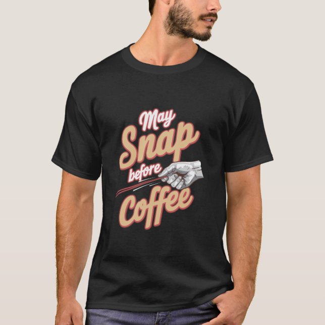Funny kaffedrinker kan fästa före kaffe t shirt (Framsida)