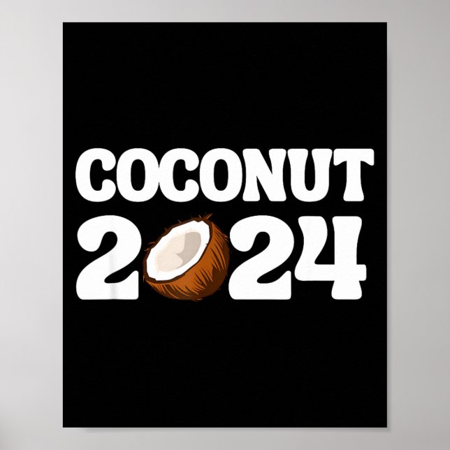 Funny Kamala Harris 2024 Statement Democrat Coconu Poster (Framsidan)