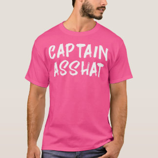 Funny kapten Asshat Gag Gift T Shirt