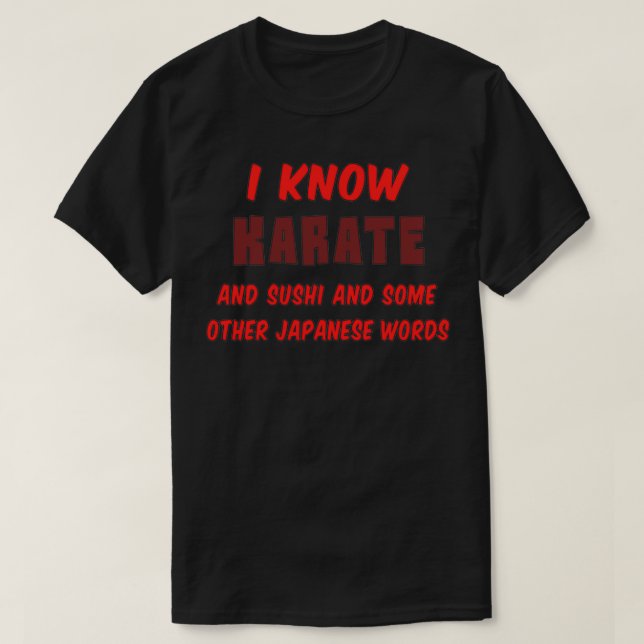Funny Karate Quote I Know Karate eart 1 T Shirt (Design framsida)