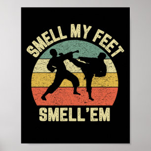 Funny Karate Smell My Feet Martial Arts Taekwondo Poster