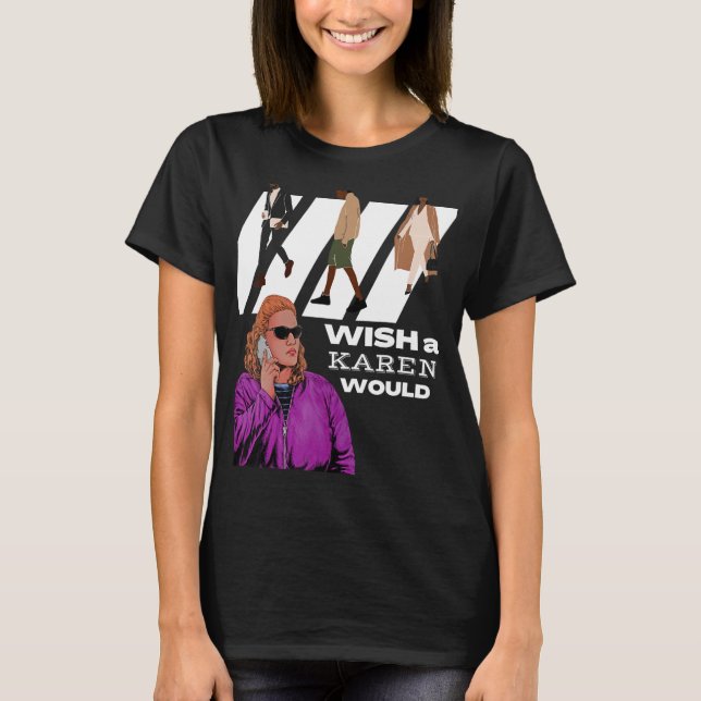 Funny Karen Meme African American Humor Black Mana T Shirt (Framsida)