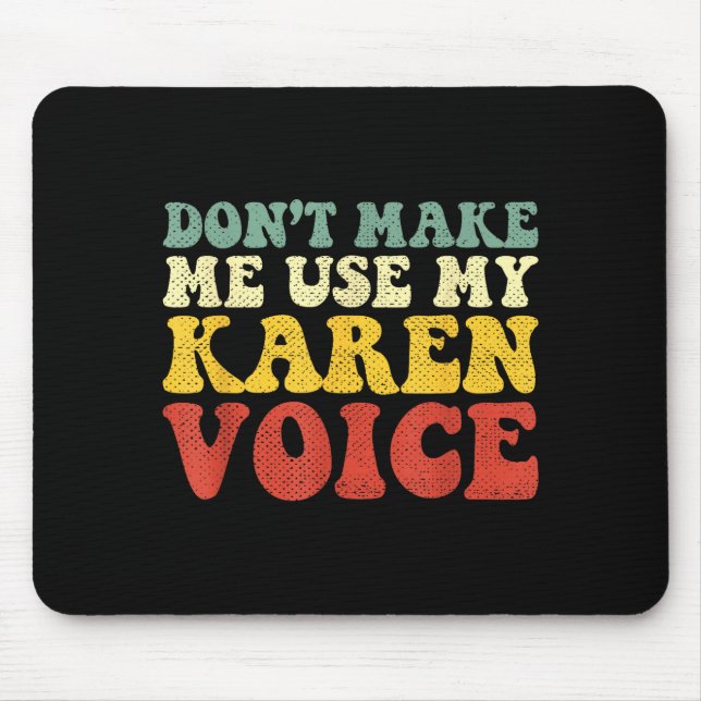 Funny Karen Shirts Meme Don't Make Me Use My Karen Musmatta (Framsidan)