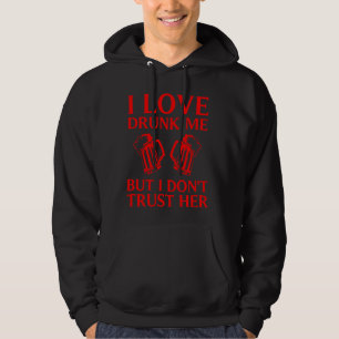 Funny Kärlek Drunk Women Coola Drinking Drinker Ga Hoodie