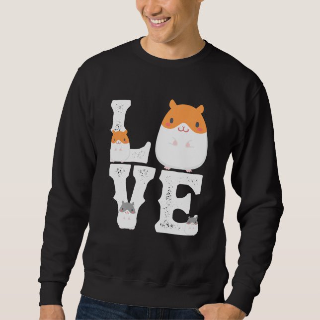 Funny Kärlek Hamsters Animal Leksaker Pets Älskare Lång Ärmad Tröja (Framsida)