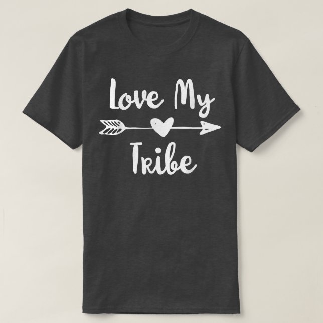 Funny Kärlek My Tribe T Shirt (Design framsida)