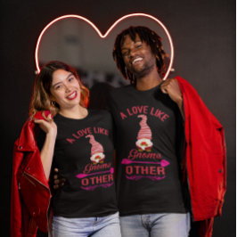 Funny Kärlek som Gnome Andra Valentineser Unisex T Shirt