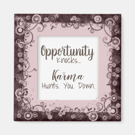 Funny Karma Hunts You Down Magnet