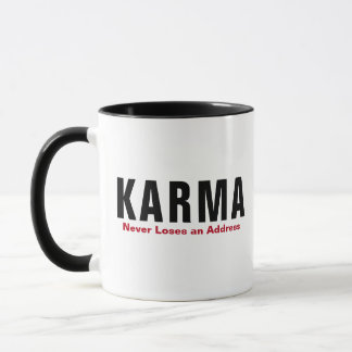 Funny Karma Mug - "Never Loses an Address" Cup Mugg