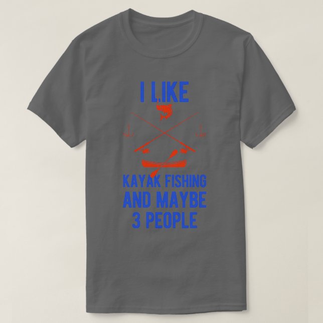 Funny Kayak Fishing T Shirt (Design framsida)
