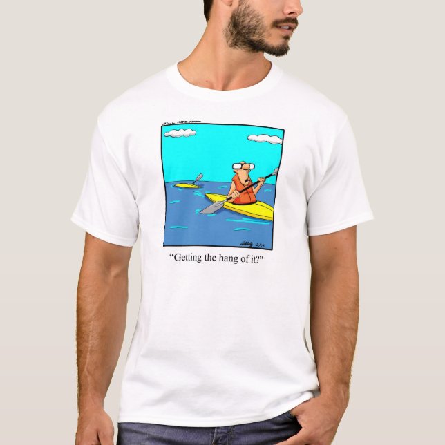 Funny Kayak Humor Tee Shirt (Framsida)