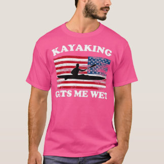 Funny Kayaking Älskare Gift Kayaking ger mig WetTS T Shirt