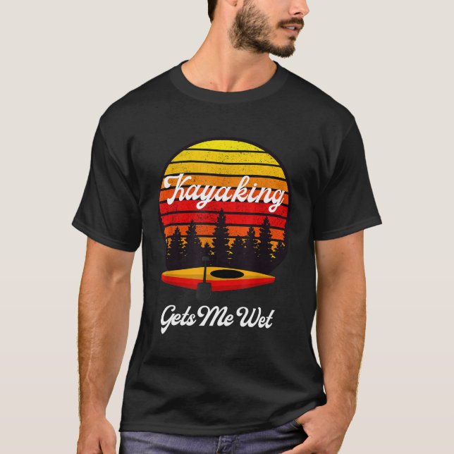 Funny Kayaking ger mig Blöt Sunset T-Shirt (Framsida)